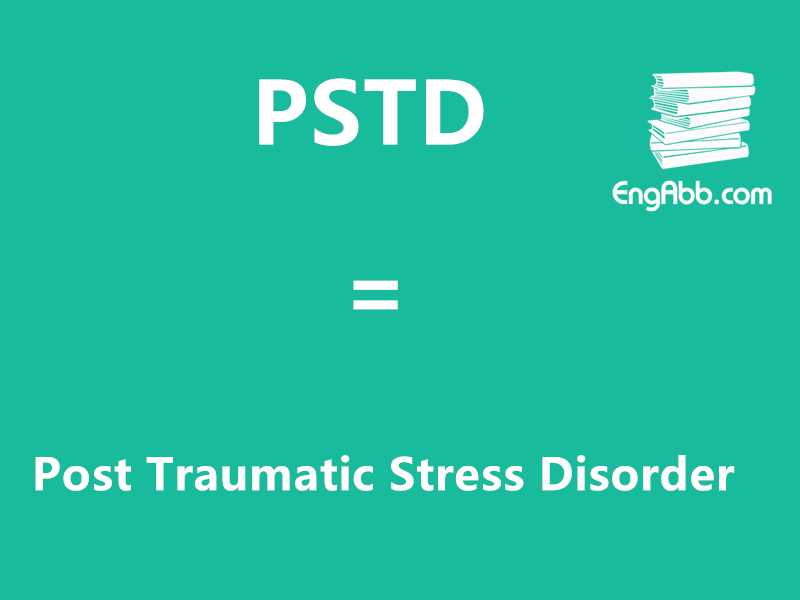 “PSTD”是“Post Traumatic Stress Disorder”的缩写，意思是“创伤后应激障碍”