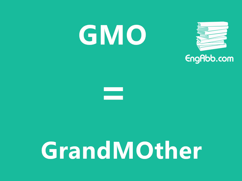 “GMO”是“GrandMOther”的缩写，意思是“祖母”