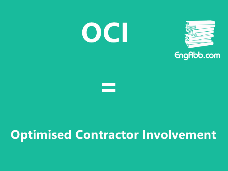 “OCI”是“Optimised Contractor Involvement”的缩写，意思是“优化承包商参与”