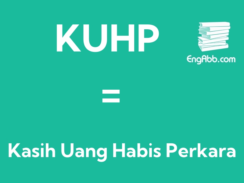 “KUHP”是“Kasih Uang Habis Perkara”的缩写，意思是“卡西黄哈比斯帕卡拉”