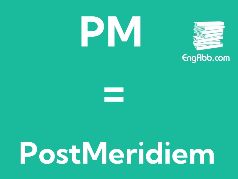 “PM”是“Post Meridiem”的缩写，意思是“子午线” 