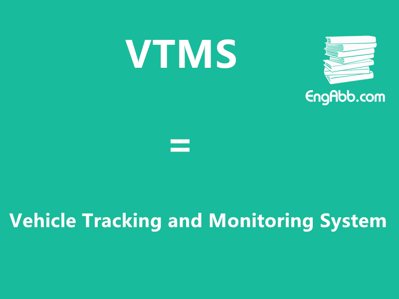 “VTMS”是“Vehicle Tracking and Monitoring System”的缩写，意思是“车辆跟踪监控系统”