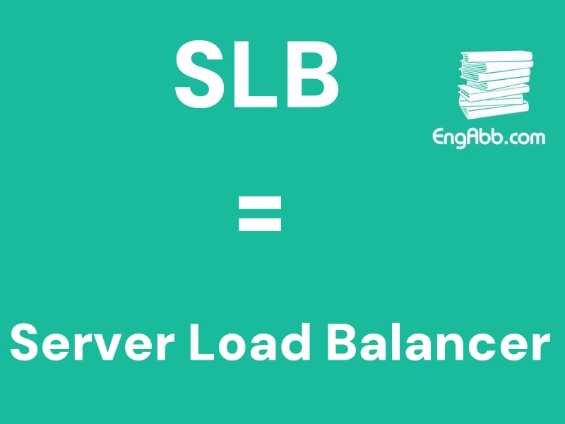 “‌SLB”是“Server Load Balancer”的缩写，意思是“负载均衡”