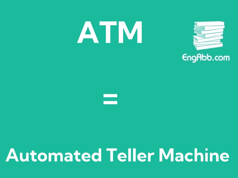 “‌‌‌ATM”是“Automated Teller Machine“的缩写，意思是“自动取款机”