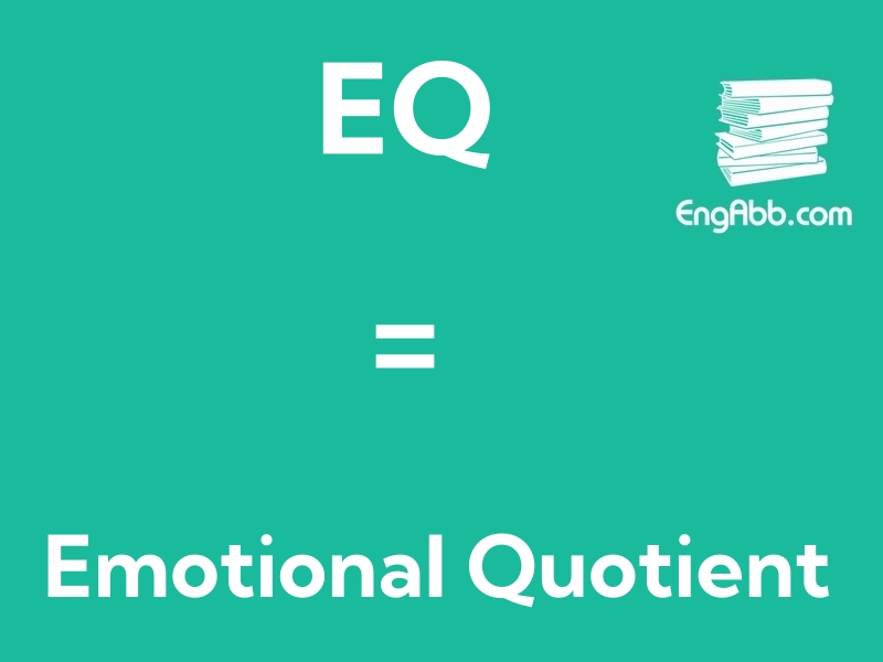 “‌‌‌EQ”是“Emotional Quotient“的缩写，意思是“情商”