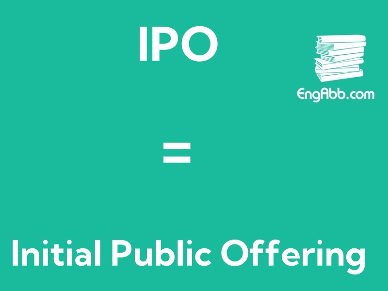 “‌‌‌IPO”是“Initial Public Offering“的缩写，意思是“首次公开募股”